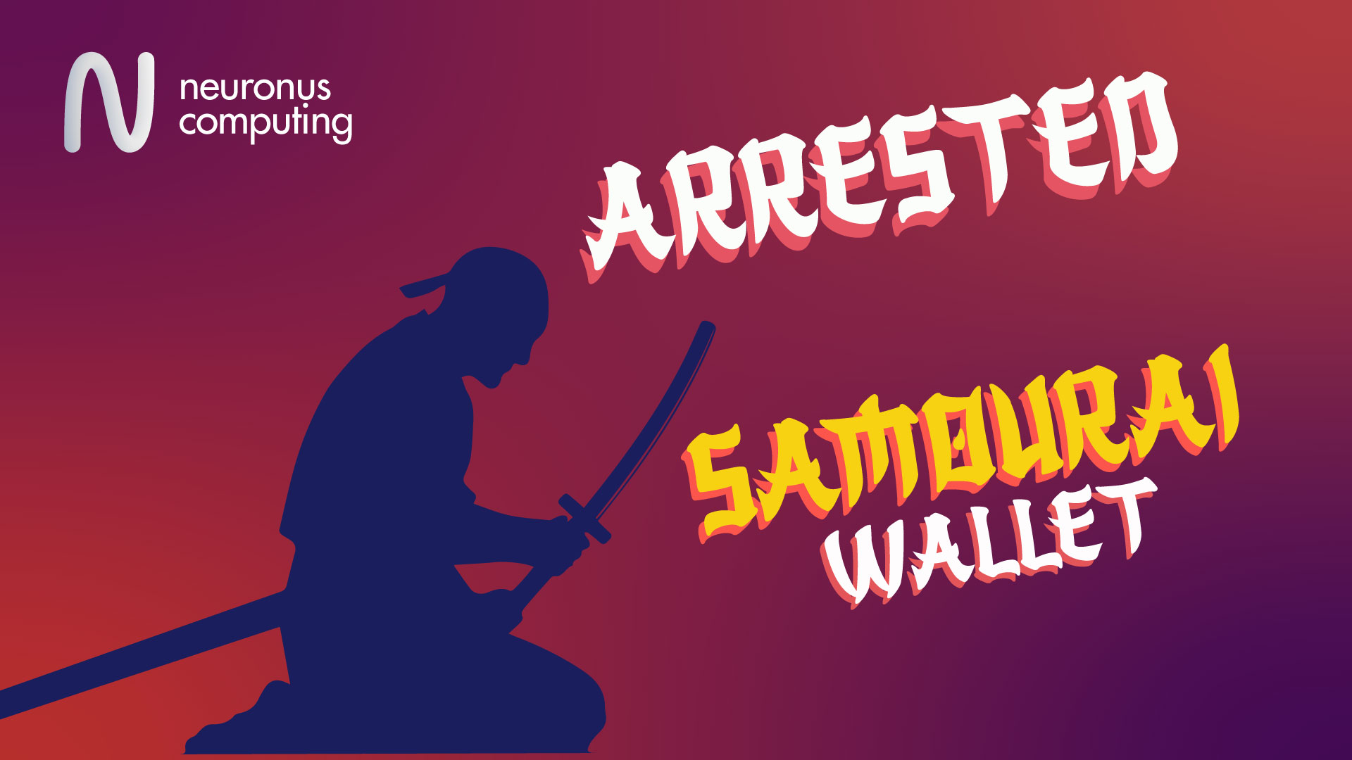 Crypto Controversy: The Arrest of Samourai Wallet Founders